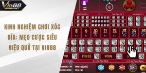 Kinh Nghiệm Chơi Xóc Đĩa: Mẹo Cược Siêu Hiệu Quả Tại VIN88