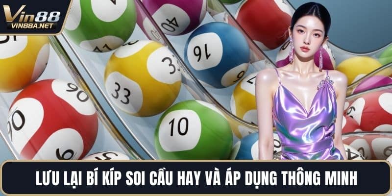 Lưu lại bí kíp soi cầu hay và áp dụng thông minh